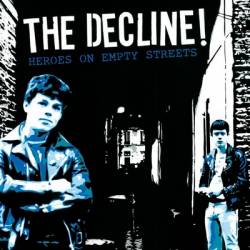 The Decline : Heroes on Empty Streets